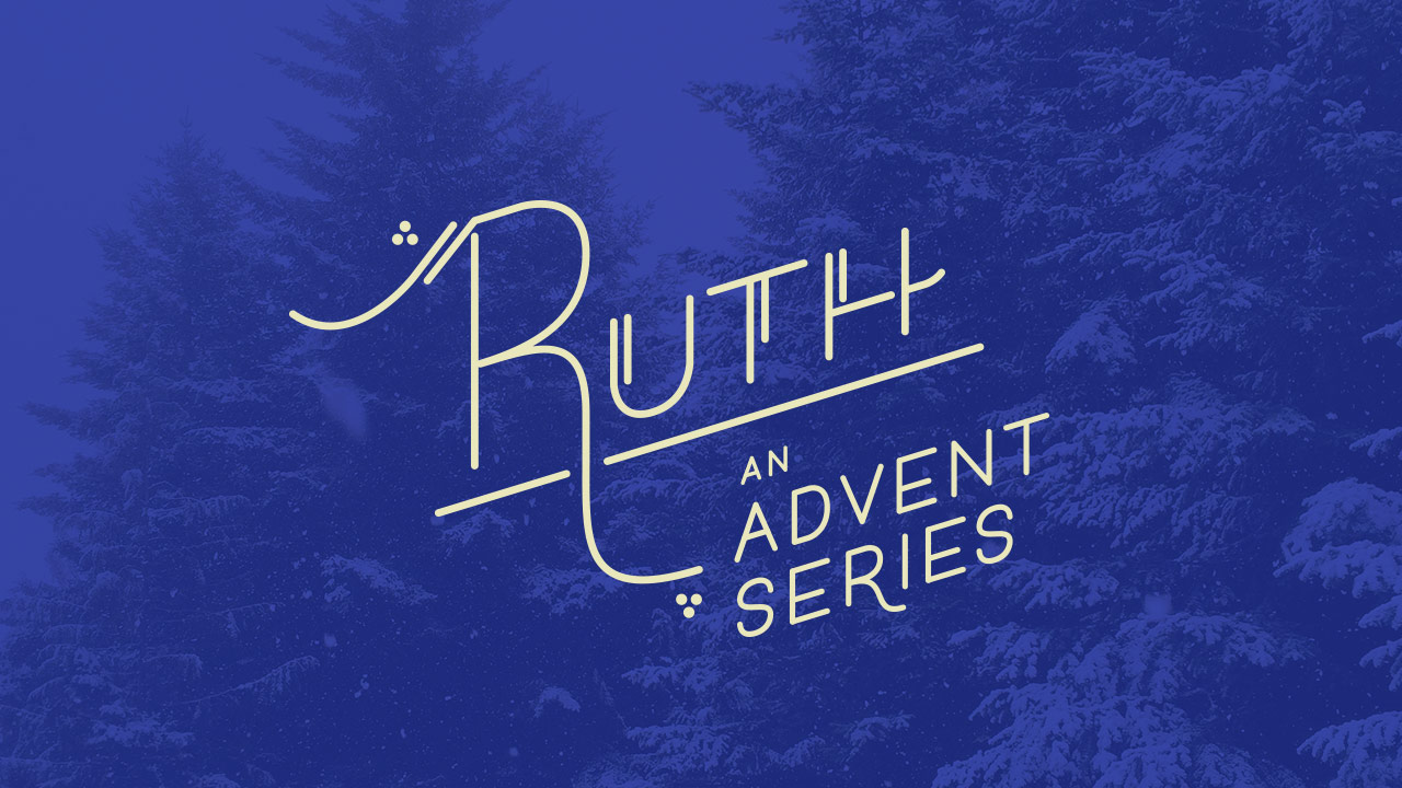 Ruth: An Advent Series